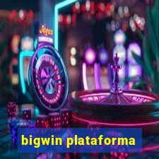 bigwin plataforma